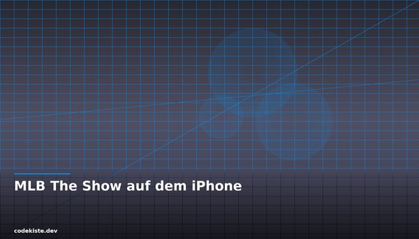 MLB: The Show auf dem iPhone: Ein Home Run mit Hindernissen